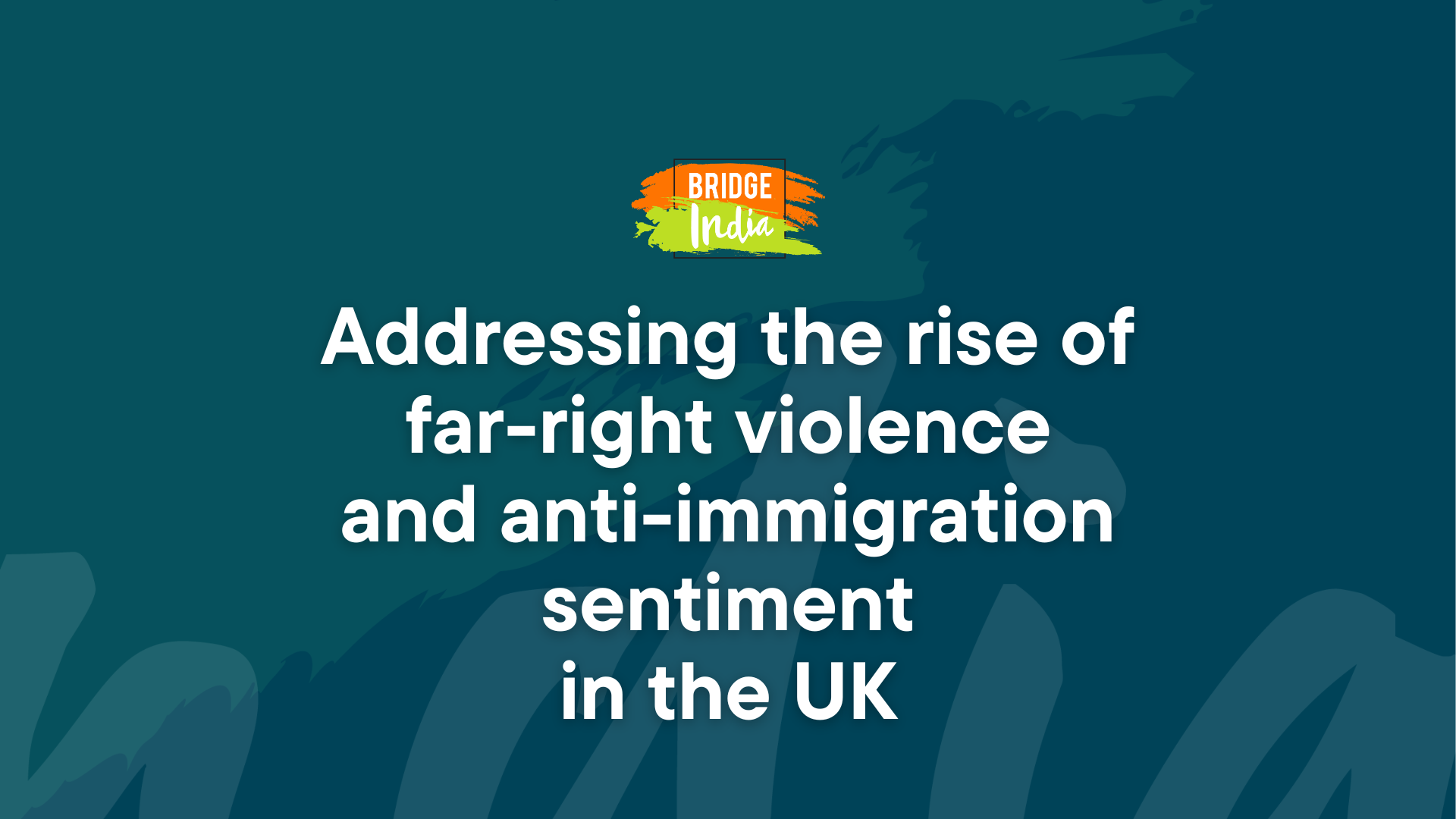 Addressing the rise of far-right violence, anti-immigration sentiment